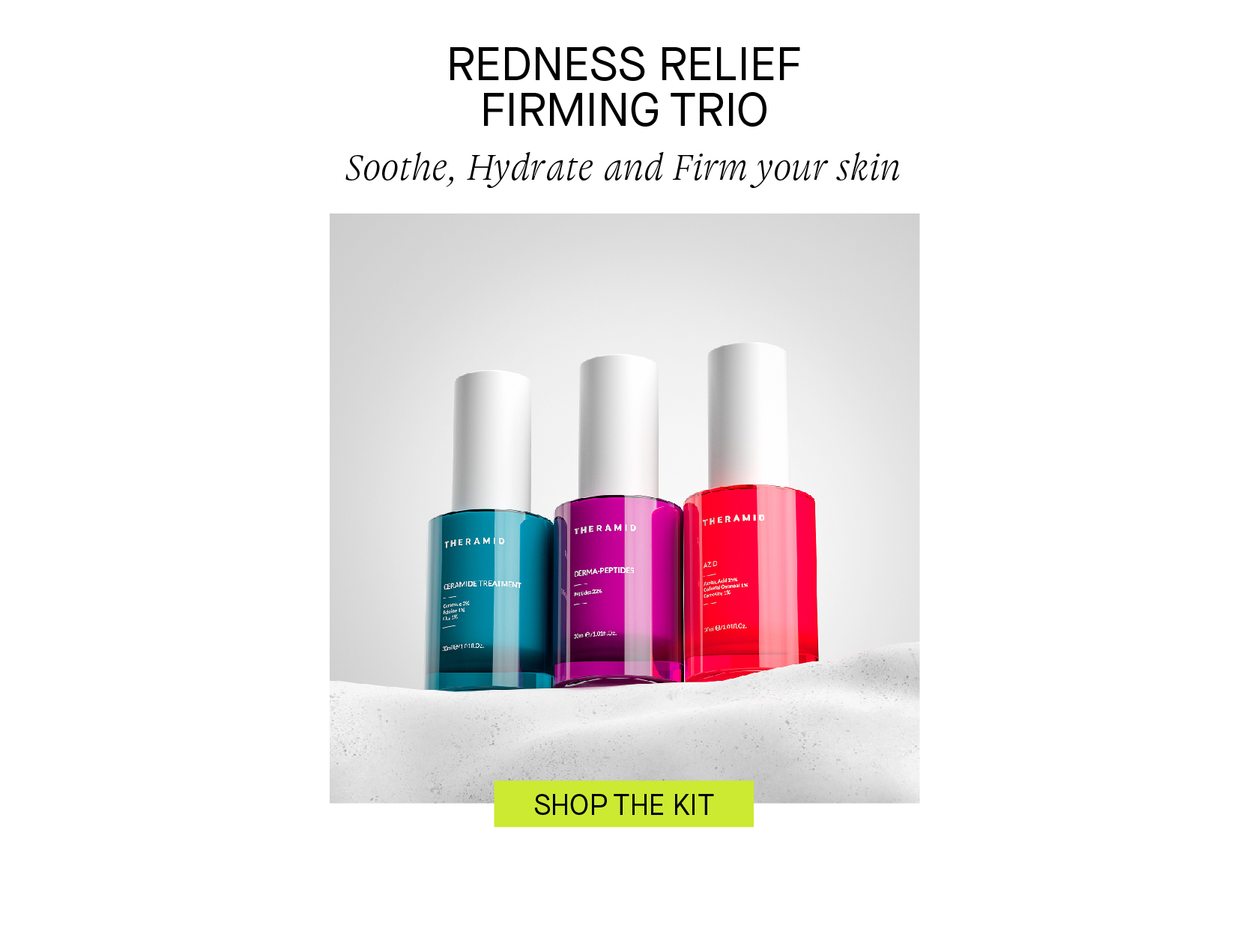REDNESS RELIEF FIRMING TRIO Soothe, Hydrate and Firm your skin 